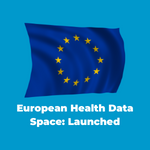 European Health Data Space: Launched