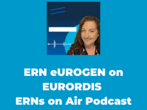 ERN eUROGEN on EURORDIS ERNs on Air Podcast