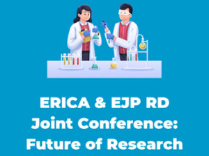 ERICA & EJP RD Joint Conference: Future of Research