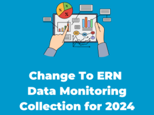 Change To ERN Data Monitoring Collection for 2024