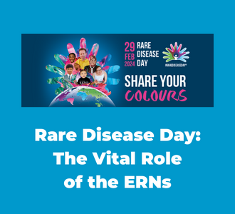 Rare Disease Day 2024: The Vital Role of ERNs