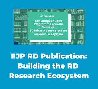 EJP RD Publication: Building the Rare Diseases Research Ecosystem