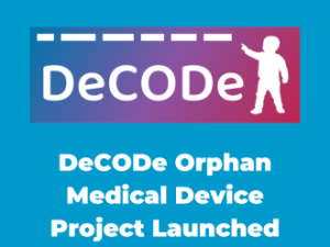 DeCODe Orphan and Paediatric Medical Device Project Launched