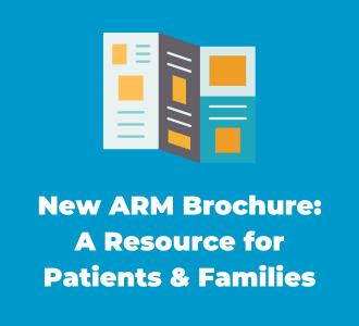 New ARM Brochure: A Resource for Patients and Families