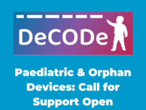 Paediatric & Orphan Devices: Call for Support Open