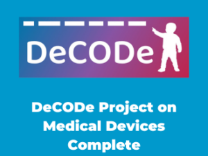 DeCODe Project Complete: Paediatric and Orphan Medical Devices