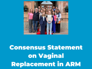 Consensus Statement/CDST on Vaginal Replacement in ARM